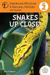 Snakes Up Close!: (Level 2)