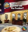 What's a President and Vice President?