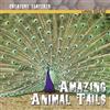 Amazing Animal Tails