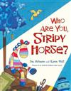 Who are You, Stripy Horse?
