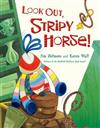 Look Out, Stripy Horse!