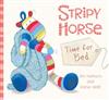 Stripy Horse, Time for Bed