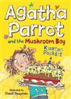 Agatha Parrot and the Mushroom Boy