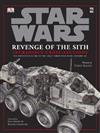 Star Wars Revenge of the Sith  Incredible Cross Sections: The Definitive Guide to Spaceships and Vehicles