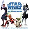 Star Wars: Clone Wars : The Visual Guide
