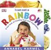 I Can Eat a Rainbow: a Fun Look at Healthy Fruit and Vegetables