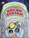 My Tourist Guide to the Solar System...and Beyond