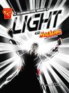 The Illuminating World of Light: With Max Axiom Super Scientist