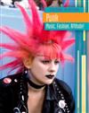 Punk: Music, Fashion Attitude!