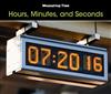 Hours, Minutes, and Seconds
