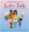 Let's Talk: About Girls, Boys, Babies, Bodies, Families & Friends