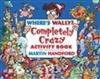 Where's Wally?: Completely Crazy Activity Book