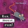 Run, Mouse, Run!