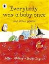 Everybody Was a Baby Once: and Other Poems