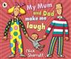 My Mum and Dad Make Me Laugh