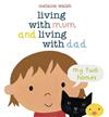 Living with Mum and Living with Dad: My Two Homes