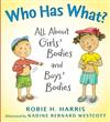 Who Has What?: All About Girls' Bodies and Boys' Bodies