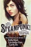 Steampunk!: An Anthology of Fantastically Rich and Strange Stories