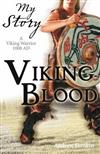 Viking Blood; A Viking Warrior AD 1008