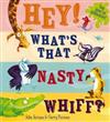 Hey! What's That Nasty Whiff?