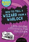 How to Tell a Wizard from a Warlock: Life-saving Differences You Should Know