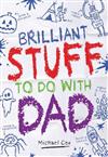 Brilliant Stuff To Do With Dad