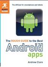 The Rough Guide to the Best Android Apps: The 400 Best for Smartphones and Tablets