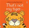 That's Not My Tiger...