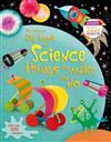 Big Book of Science Things to Make and Do