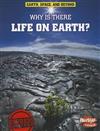 Why Is There Life on Earth?
