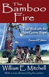 The Bamboo Fire: Field Work with the New Guinea Wape