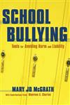 School Bullying: Tools for Avoiding Harm and Liability