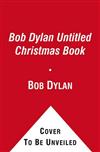 Bob Dylan Untitled Christmas Book