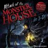 Attack of the Monster House in 3-D!