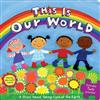 This Is Our World: A Story about Taking Care of the Earth
