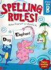 Spelling Rules!: Bk. B: Student