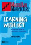 Learning with ICT: A Practical Guide to Curriculum Integration