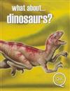 What About... Dinosaurs?