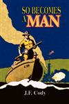 So Becomes A Man