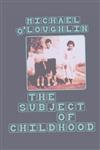 The Subject of Childhood