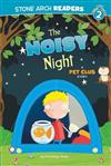 The Noisy Night: A Pet Club Story