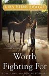 Worth Fighting for: Love, Loss, and Moving Forward