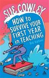 How to Survive Your First Year in Teaching