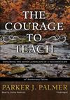 The Courage to Teach: Exploring the Inner Landscape of a Teachers Life