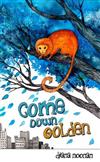 Come Down, Golden
