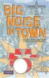 Big Noise in Town