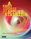 A First Course in Applied Statistics: With Applications in Biology, Business and the Social Sciences
