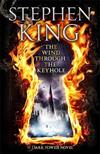 The Wind Through the Keyhole: A Dark Tower Novel