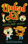 Undead Ed and the Howling Moon: v. 1