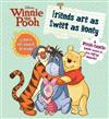 Winnie the Pooh - Friends are as Sweet as Honey